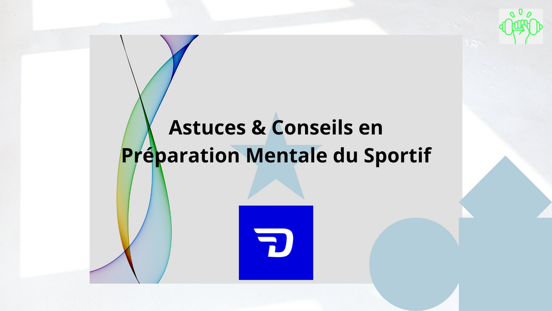 Blog Astuces & Conseils en Préparation Mentale du Sportif - let's go sport